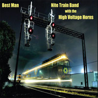 cover of Best Man by Nite Train Band With The High Voltage Horns