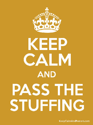 poster of Keep Calm and Pass The Stuffing